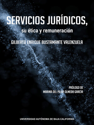 cover image of Servicios jurídicos, su ética y remuneración